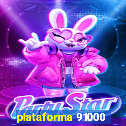 plataforma 91000